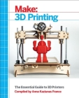Make: 3D Printing By Anna France Cover Image