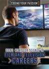 Using Computer Science in Film and Television Careers (Coding Your Passion) Cover Image