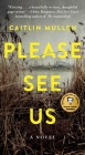 Please See Us By Caitlin Mullen Cover Image