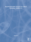 Real-World Math Projects for Gifted Learners, Grades 4-5 By Mark Hess Cover Image
