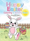 Happy Easter Coloring & Activity Book By Jacqueline Regano, Pearly L (Illustrator) Cover Image