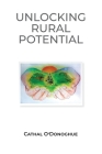 Unlocking the Potential of Rural ireland By Cathal O'Donoghue Cover Image