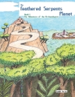 The Feathered Serpents Planet: Book 1 - The Adventure of the Archaeologists Cover Image