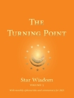 The Turning Point: Star Wisdom, Vol. 5: With Monthly Ephemerides and Commentary for 2023 Cover Image