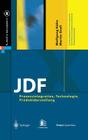 JDF: Prozessintegration, Technologie, Produktdarstellung (X.Media.Management) By Wolfgang Kühn, Martin Grell Cover Image