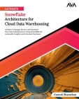 Ultimate Snowflake Architecture for Cloud Data Warehousing Cover Image
