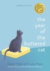 The Year of the Buttered Cat: A mostly true story By Susan Haas, Lexi Haas Cover Image