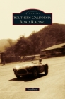 Southern California Road Racing (Images of America) Cover Image