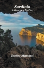 Sardinia a Journey by Car By Enrico Massetti Cover Image
