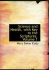 Science and Health, with Key to the Scriptures, Volume 1 Cover Image