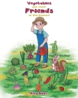 Vegetables and their Friends in Gardenland By Kay Dube Cover Image