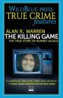 The Killing Game: The True Story Of Rodney Alcala By Alan R. Warren Cover Image