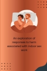 An exploration of responses to harm associated with indoor sex work Cover Image