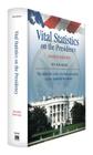 Vital Statistics on the Presidency: The Definitive Source for Data and Analysis on the American Presidency Cover Image