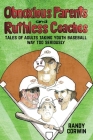 Obnoxious Parents and Ruthless Coaches: Tales of Adults taking Youth Baseball Way Too Seriously Cover Image
