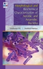 Morphological and Biochemical Characterization of Aerobic and Anaerobic Bacteria Cover Image