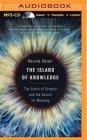The Island of Knowledge: The Limits of Science and the Search for Meaning Cover Image