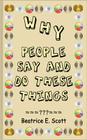 Why People Say and Do These Things By Beatrice Scott Cover Image