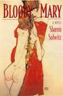 Bloody Mary By Sharon Solwitz Cover Image