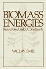 Biomass Energies: Resources, Links, Constraints (Institute for Amorphous Studies) By Vaclav Smil Cover Image