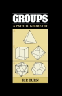 Groups: A Path to Geometry By R. P. Burn Cover Image