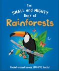 The Small and Mighty Book of Rainforests By Hippo! Orange Cover Image