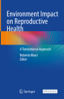 Environment Impact on Reproductive Health: A Translational Approach Cover Image