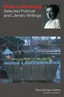 Rosa Luxemburg: Selected Political and Literary Writings By Michael Jones (Editor) Cover Image