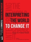 Interpreting the World to Change It: Essays for Prabhat Patnaik By C. P. Chandrasekhar (Editor), Jayati Ghosh (Editor) Cover Image