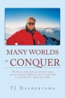 Many Worlds to Conquer By Tj Halbertsma Cover Image