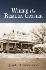 Where the Remuda Gather By Jim H. Ainsworth Cover Image