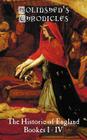 Holinshed's Chronicles: The Historie of England, Bookes I-IV By Raphael Holinshed Cover Image