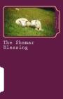 The Shamar Blessing By Thomas R. Hendershot Cover Image