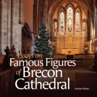 Essays on Famous Figures of Brecon Cathedral By Jonathan Morgan Cover Image