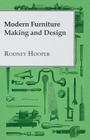 Modern Furniture Making and Design By Rodney Hooper Cover Image