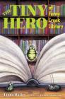 The Tiny Hero of Ferny Creek Library By Linda Bailey, Victoria Jamieson (Illustrator) Cover Image
