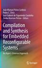 Compilation and Synthesis for Embedded Reconfigurable Systems: An Aspect-Oriented Approach By João Manuel Paiva Cardoso (Editor), Pedro C. Diniz (Editor), José Gabriel de Figueiredo Coutinho (Editor) Cover Image