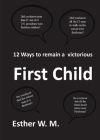 12 Ways to Remain a Victorious First Child By Esther W. M. Cover Image