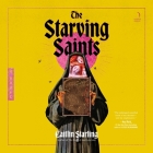 The Starving Saints By Caitlin Starling, Barrie Kreinik (Read by) Cover Image