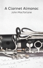 A Clarinet Almanac By John MacFarlane Cover Image