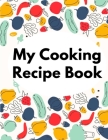 My Cooking Recipe Book: Irresistible and Wallet-Friendly Recipes Cover Image
