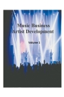 Music Business Artist Development Volume 1 By James Bruce Cover Image
