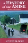 History of the Amish: Revised And Updated By Steven M. Nolt Cover Image