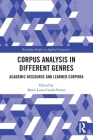 Corpus Analysis in Different Genres: Academic Discourse and Learner Corpora (Routledge Studies in Applied Linguistics) Cover Image
