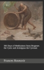 365 Days of Meditations from Diogenes the Cynic and Aristippus the Cyrenaic By Frances Roseuvir Cover Image