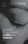 Gendered Perspectives on Conflict and Violence By Vasilikie Demos (Editor), Marcia Texler Segal (Editor) Cover Image