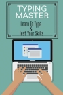 Typing Master: Learn To Type & Test Your Skills: Touch Typing Skills By Jolanda Hemauer Cover Image