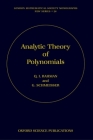 Analytic Theory of Polynomials: Critical Points, Zeros and Extremal Properties (London Mathematical Society Monographs #26) Cover Image