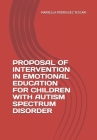 Proposal of Intervention in Emotional Education for Children with Autism Spectrum Disorder Cover Image