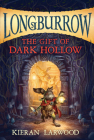 The Gift of Dark Hollow (Longburrow) By Kieran Larwood, David Wyatt (Illustrator) Cover Image